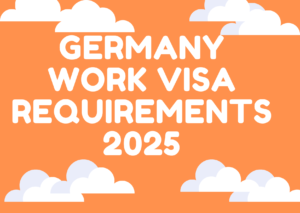 Germany Work Visa Requirements 2025