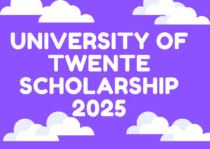 University of Twente Scholarship 2025