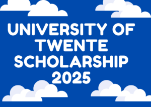 University of Twente Scholarship 2025