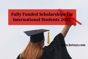 Fully Funded Scholarships